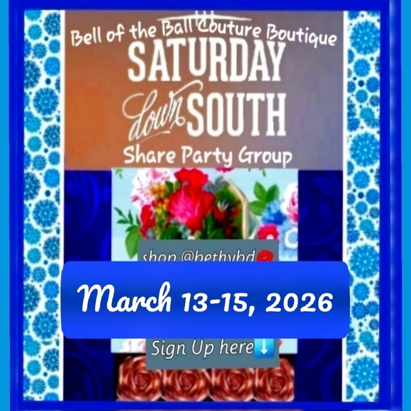Belle of the Ball Couture Boutique Other - Pls Finish Shares Weekend March 13-15/ShareList&SignOut Posted⬇️Sat Down South
